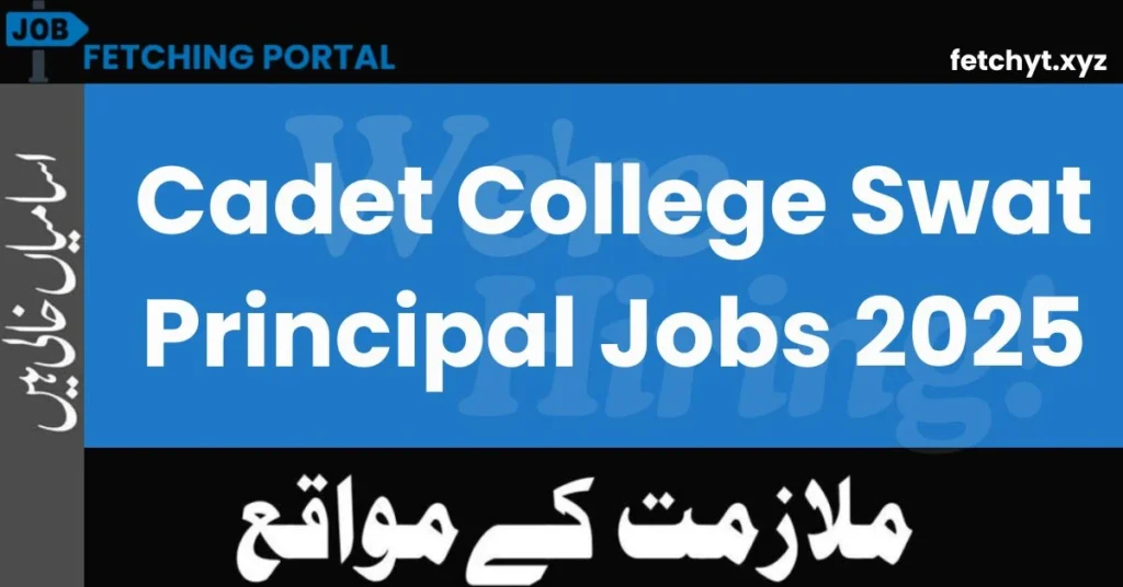 Cadet College Swat Principal Jobs