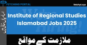Institute of Regional Studies Islamabad Jobs 2025