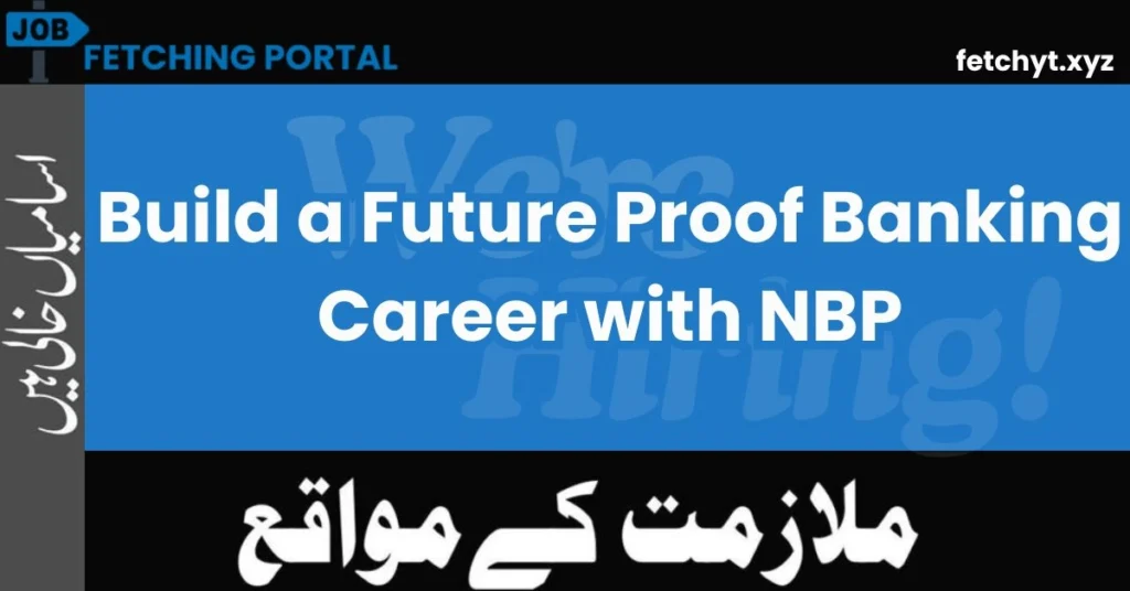 Build a Future Proof Banking Career with NBP
