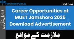 Career Opportunities at MUET Jamshoro 2025